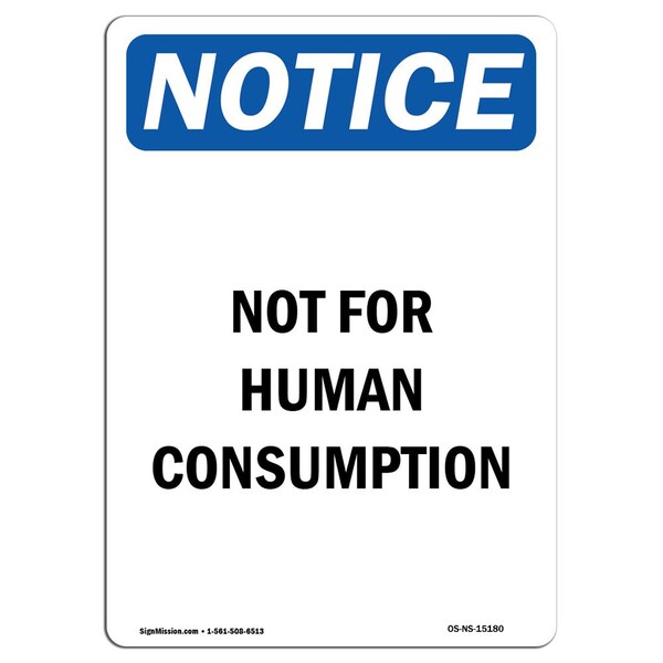 Signmission OSHA Notice, 5" Height, Not For Human Consumption Sign, 5" X 3.5", Portrait OS-NS-D-35-V-15180 - main
